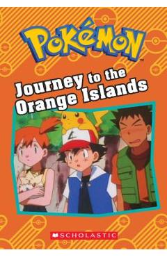 Journey to the Orange Islands (Pok�mon Classic Chapter Book) - Tracey West