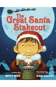 The Great Santa Stakeout - Betsy Bird