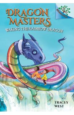 Waking the Rainbow Dragon: A Branches Book (Dragon Masters #10), Volume 10 - Tracey West