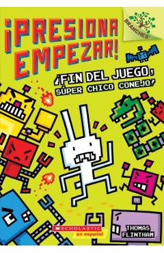 �presiona Empezar! #1: �fin del Juego, S�per Chico Conejo! (Game Over, Super Rabbit Boy!), Volume 1: Un Libro de la Serie Branches - Thomas Flintham