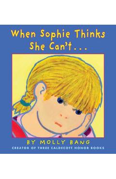 When Sophie Thinks She Can\'t...: . . . Really, Really Smart - Molly Bang