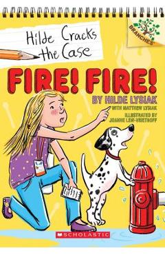 Fire! Fire!: A Branches Book (Hilde Cracks the Case #3), Volume 3: A Branches Book - Hilde Lysiak - Imagine 1