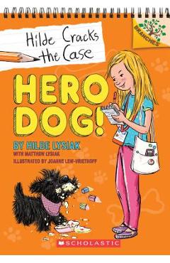 Hero Dog!: A Branches Book (Hilde Cracks the Case #1), Volume 1 - Hilde Lysiak