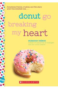 Donut Go Breaking My Heart - Suzanne Nelson
