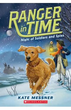 Night of Soldiers and Spies (Ranger in Time #10), Volume 10 - Kate Messner
