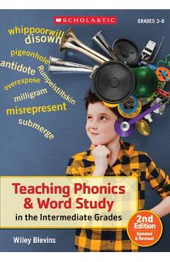Teaching Phonics & Word Study in the Intermediate Grades - Wiley Blevins