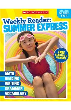 Weekly Reader: Summer Express (Between Grades 3 & 4) Workbook - Scholastic Teaching Resources