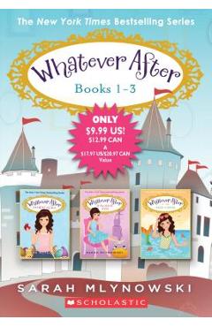 Whatever After Books 1-3 - Sarah Mlynowski