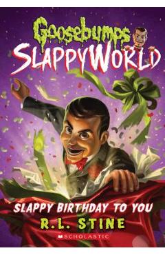 Slappy Birthday to You (Goosebumps Slappyworld #1), Volume 1 - R. L. Stine