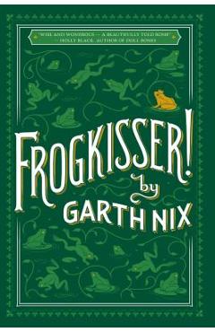 Frogkisser! - Garth Nix