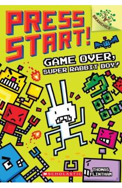 Game Over, Super Rabbit Boy! a Branches Book (Press Start! #1), Volume 1 - Thomas Flintham
