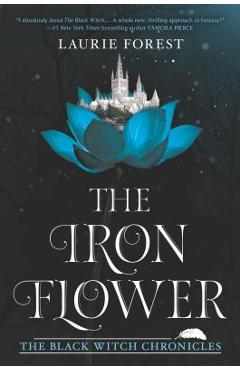 The Iron Flower - Laurie Forest