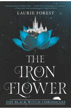 The Iron Flower - Laurie Forest