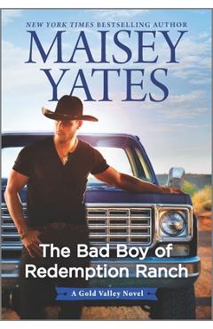 The Bad Boy of Redemption Ranch - Maisey Yates