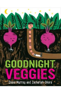 Goodnight, veggies - diana murray