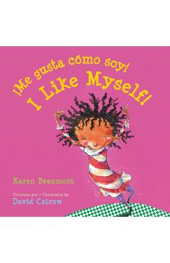 �Me Gusta C�mo Soy!/I Like Myself! = I Like Myself! - Karen Beaumont