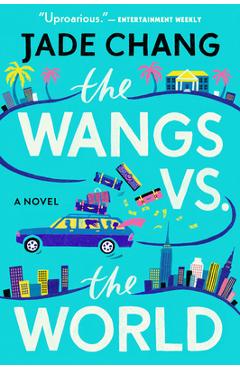 The Wangs vs. the World - Jade Chang
