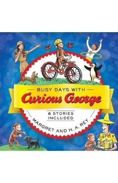 Busy Days with Curious George - H. A. Rey