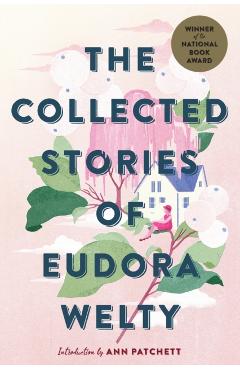 The Collected Stories of Eudora Welty - Eudora Welty