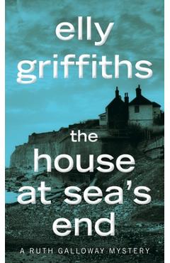 The House at Sea's End - Elly Griffiths - Imagine 1