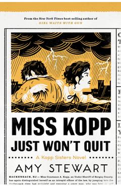 Miss Kopp Just Won\'t Quit, Volume 4 - Amy Stewart