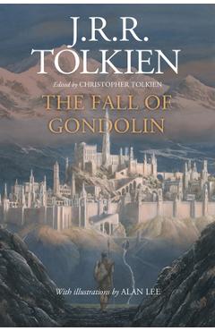 The Fall of Gondolin - J. R. R. Tolkien