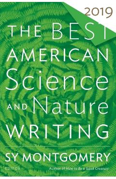 The Best American Science and Nature Writing 2019 - Sy Montgomery