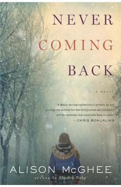 Never Coming Back - Alison Mcghee