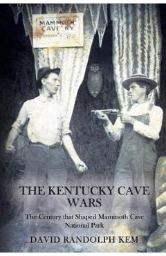 The Kentucky Cave Wars - David Kem