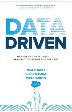Data Driven: Harnessing Data and AI to Reinvent Customer Engagement - Tom Chavez