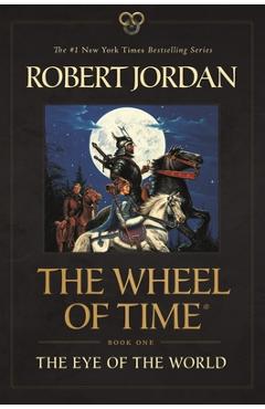 The Eye of the World: Book One of the Wheel of Time - Robert Jordan