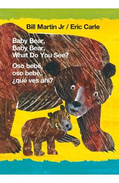 Baby Bear, Baby Bear, What Do You See?/Oso Beb�, Oso Beb�, �qu� Ves Ah�?