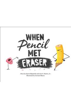 When Pencil Met Eraser - Karen Kilpatrick