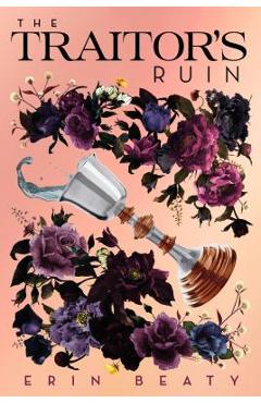 The Traitor\'s Ruin - Erin Beaty