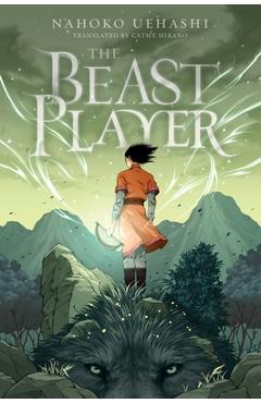 The Beast Player - Nahoko Uehashi