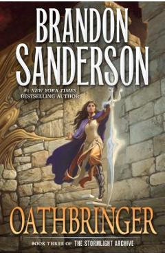Oathbringer: Book Three of the Stormlight Archive - Brandon Sanderson