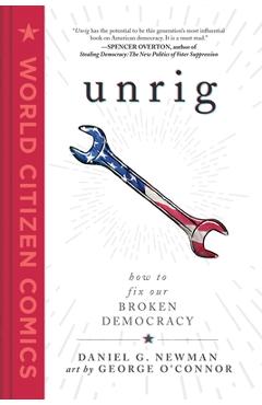 Unrig: How to Fix Our Broken Democracy - Daniel G. Newman - Imagine 1