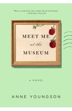 Meet Me at the Museum - Anne Youngson