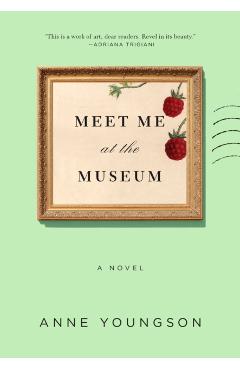 Meet Me at the Museum - Anne Youngson