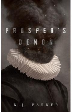 Prosper's Demon - K. J. Parker