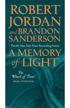 A Memory of Light: Book Fourteen of the Wheel of Time - Robert Jordan