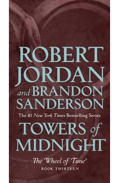 Towers of Midnight: Book Thirteen of the Wheel of Time - Robert Jordan