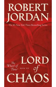 Lord of Chaos: Book Six of \'the Wheel of Time\' - Robert Jordan