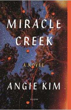 Miracle Creek - Angie Kim