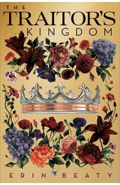 The Traitor\'s Kingdom - Erin Beaty
