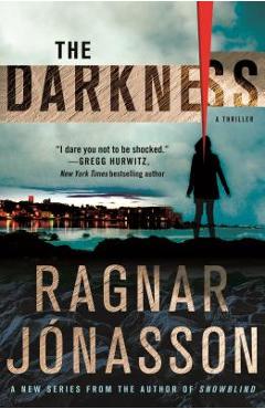 The Darkness: A Thriller - Ragnar Jonasson