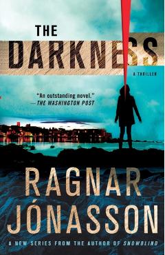 The Darkness: A Thriller - Ragnar Jonasson