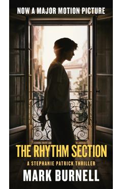 The Rhythm Section: A Stephanie Patrick Thriller - Mark Burnell