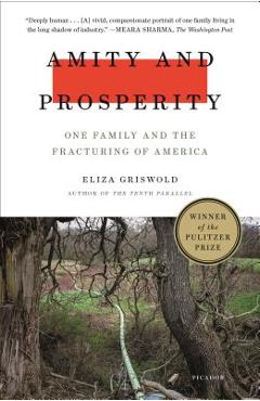 Amity and Prosperity: One Family and the Fracturing of America - Eliza Griswold