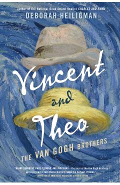Vincent and Theo: The Van Gogh Brothers - Deborah Heiligman